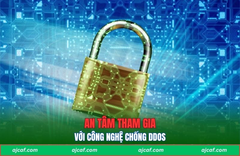 An tâm khi tham gia với công nghệ chống DDoS
