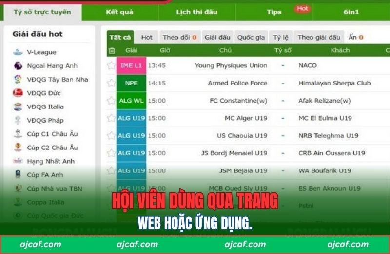 Hội viên dùng qua trang web hoặc ứng dụng.