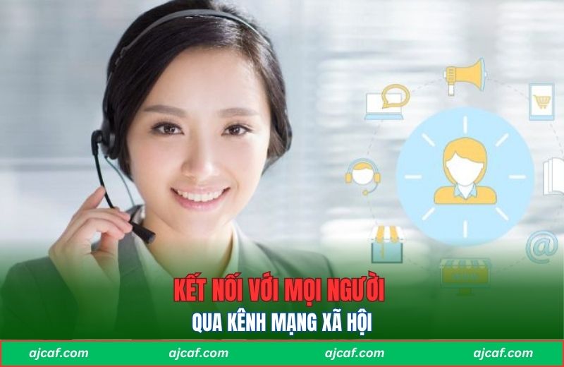 Kết nối với mọi người qua kênh mạng xã hội